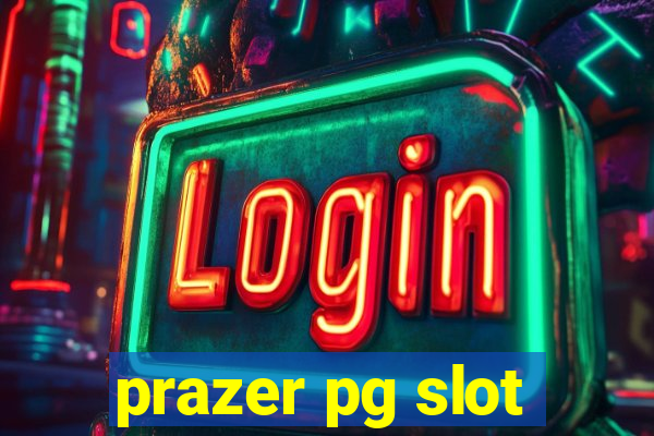 prazer pg slot